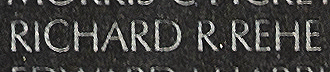Engraved name on The WalL of Private First Class Richard Raymond Rehe, U.S. Army